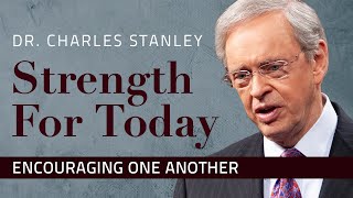 Encouraging One Another – Dr Charles Stanley [upl. by Bear47]