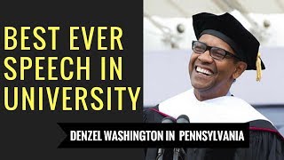 DENZEL WASHINGTON BEST SPEECH IN PENNSYLVANIA UNIVERSITY [upl. by Hazeefah]