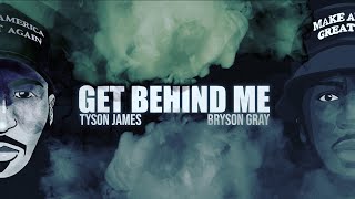 Tyson James  Get Behind Me feat Bryson Gray [upl. by Einnaffit482]