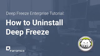 Deep Freeze Enterprise Tutorials How to Uninstall Deep Freeze [upl. by Savanna]