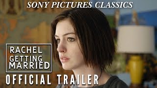 Rachel Getting Married  Official Trailer 2008 [upl. by Clarice]