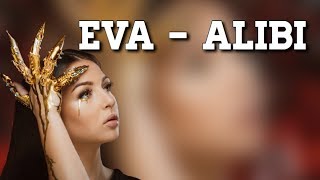 Eva  Alibi Lyrics [upl. by Chancellor]