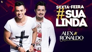 Sexta Feira Sua Linda  Alex e Ronaldo  DVD Mil Vidas 2017 [upl. by Hasile]