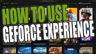 What Is GeForce Experience amp How To Use It Beginner Tutorial [upl. by Kurman]