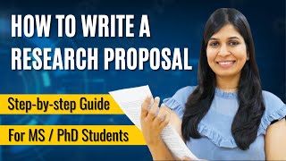 How to Write a Research Proposal  For Masters amp PhD  With Examples [upl. by Tedra309]