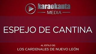 Karaokanta  Los Cardenales de Nuevo León  Espejo de cantina [upl. by Aznofla]