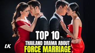 Top 10 Thailand Drama About Force Marriage [upl. by Spearman]