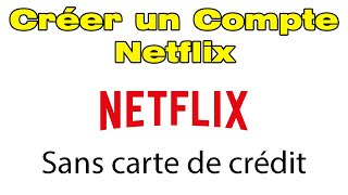 Comment créer un compte Netflix sans carte de crédit [upl. by Elinad]