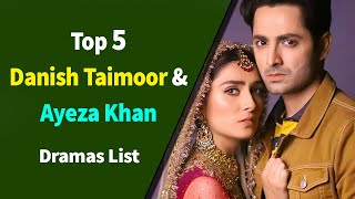 Top 5 Best Danish Taimoor with Ayeza khan Drama Serial List  Danish Taimoor  Aiza Khan [upl. by Atsyrc]