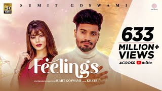 Sumit Goswami  Feelings  KHATRI  Deepesh Goyal  Haryanvi Song 2020 [upl. by Olnee]