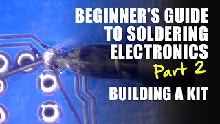 Beginners Guide to Soldering Electronics Part 2 Building a Kit [upl. by Ybsorc]