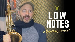 How to Play Low Notes on Saxophone A Breathing Tutorial [upl. by Neelon]