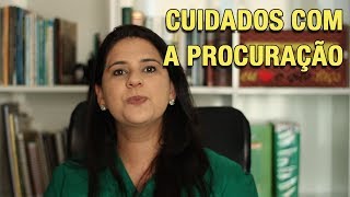 CUIDADOS COM A PROCURAÇÃO [upl. by Ulla]