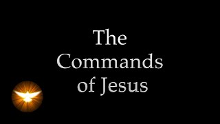 quotThese things I command youquot Jesus own words from the 4 Gospels [upl. by Atsyrc]