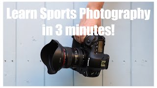 Learn Sports Photography in 3 minutes [upl. by Ranie]