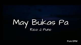 May Bukas Pa lyrics Rico J Puno  Pure OPM [upl. by Jule706]