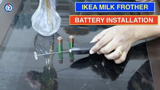 IKEA Milk Frother Battery Installation Procedure [upl. by Gar185]