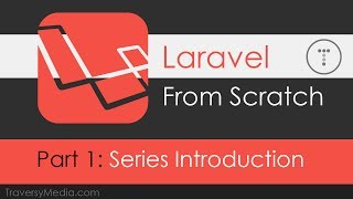 Laravel From Scratch Part 1  Series Introduction [upl. by Cohlette]