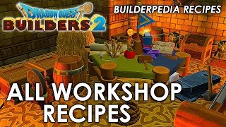 Dragon Quest Builders 2  All Workshop Room Recipes Builderpedia Recipe Guide [upl. by Bridge]