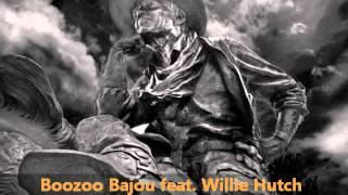 Boozoo Bajou feat Willie Hutch  Second To None [upl. by Temp]