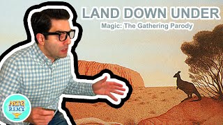 Land Down Under Magic The Gathering Parody [upl. by Eidroj]