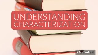 Characterization in Literature [upl. by Ahteral379]