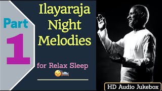 Ilayaraja 🌃 Night Time 🛌 Melodies 🎻  Relaxing Sleep😴 Music playlist  HD 🎧 Audio JukeBox [upl. by Aurea]