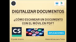 Cómo DIGITALIZAR documentos en PDF desde el teléfono MÓVIL [upl. by Rus]