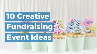 10 Creative Fundraising Event Ideas [upl. by Allrud603]