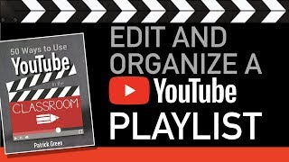 Edit and Organize a YouTube Playlist [upl. by Arrakat]