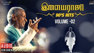 Ilaiyaraaja 90s Hits  Vol 2  Ilaiyaraaja 90s Songs  Ilaiyaraaja Love Songs  Ilaiyaraaja Songs [upl. by Malonis]