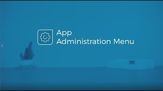 App Administration Menu [upl. by Broek]