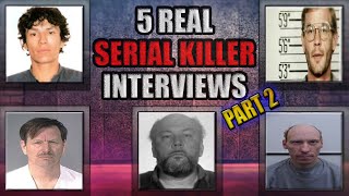 5 Real Serial Killer Interviews  Part 2  Video Footage [upl. by Schaaff]