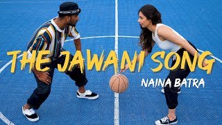 THE JAWANI SONG  Naina Batra DANCE COVER  Student of the Year 2 [upl. by Barbi]