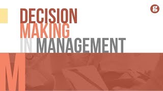 Decision Making in Management [upl. by Adnical]