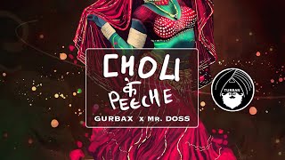 Choli Ke Peeche Remix  Gurbax amp Mr Doss [upl. by Korff]