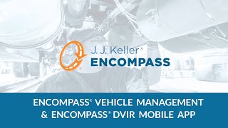 Encompass® Vehicle Management and Encompass® DVIR Mobile App [upl. by Vidovik]