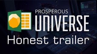 Prosperous Universe Honest Trailer [upl. by Aknayirp686]