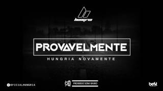 Hungria  Provavelmente Official Music [upl. by Ainevul]