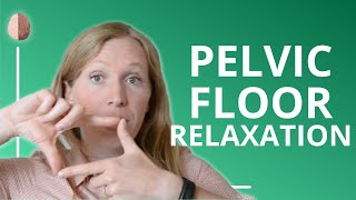 Pelvic Floor Relaxation Anxiety Skills 10 [upl. by Romola]