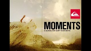 MOMENTS  2011 QUIKSILVER SURF TEAM [upl. by Brandenburg572]