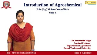 Agriculture  Introduction of Agrochemical  Dr Prashansa Singh [upl. by Eilyac]