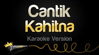 Kahitna  Cantik Karaoke Version [upl. by Vladi]