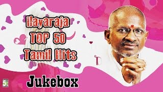 Ilayaraja Top 50 Tamil Super Hit Best  Audio Jukebox [upl. by Aniraz]