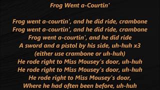 FROG Froggie Went aCOURTIN’ CRAMBONE Lyrics Words text Folk Walkin Wooing Seeger Dylan Tom Jerry [upl. by Schuler844]