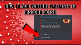 HOW TO ADD YOUTUBE PLAYLISTS TO DISCORD BOTS  Tutorial [upl. by Ynhoj]