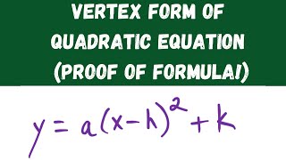 vertex form of a quadratic equation proof of formula [upl. by Melvina]