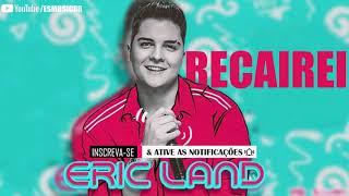 ERIC LAND  RECAIREI [upl. by Sutit]