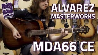 Alvarez Masterworks MDA66CESHB ElectroAcoustic  Review amp Demo [upl. by Ennaylil795]