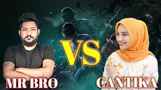 CANTIKA GAMING VS MR BRO  PUBG MOBILE [upl. by Odie309]